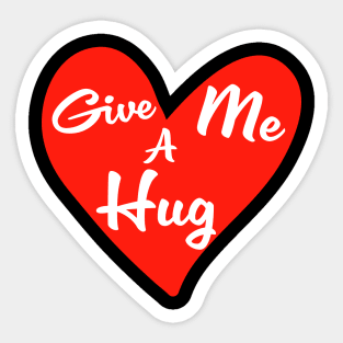 Give me a Hug Sticker